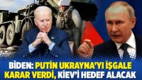 Biden: Putin Ukrayna'yı işgale karar verdi, Kiev'i hedef alacak
